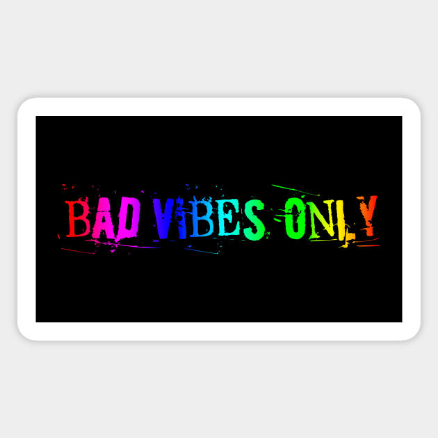 BAD VIBES ONLY rainbow power Sticker by sandpaperdaisy